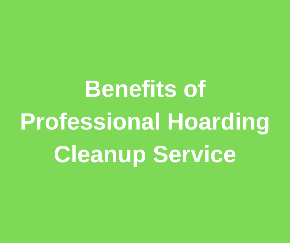 Benefits of Professional Hoarding Cleanup Service Banner